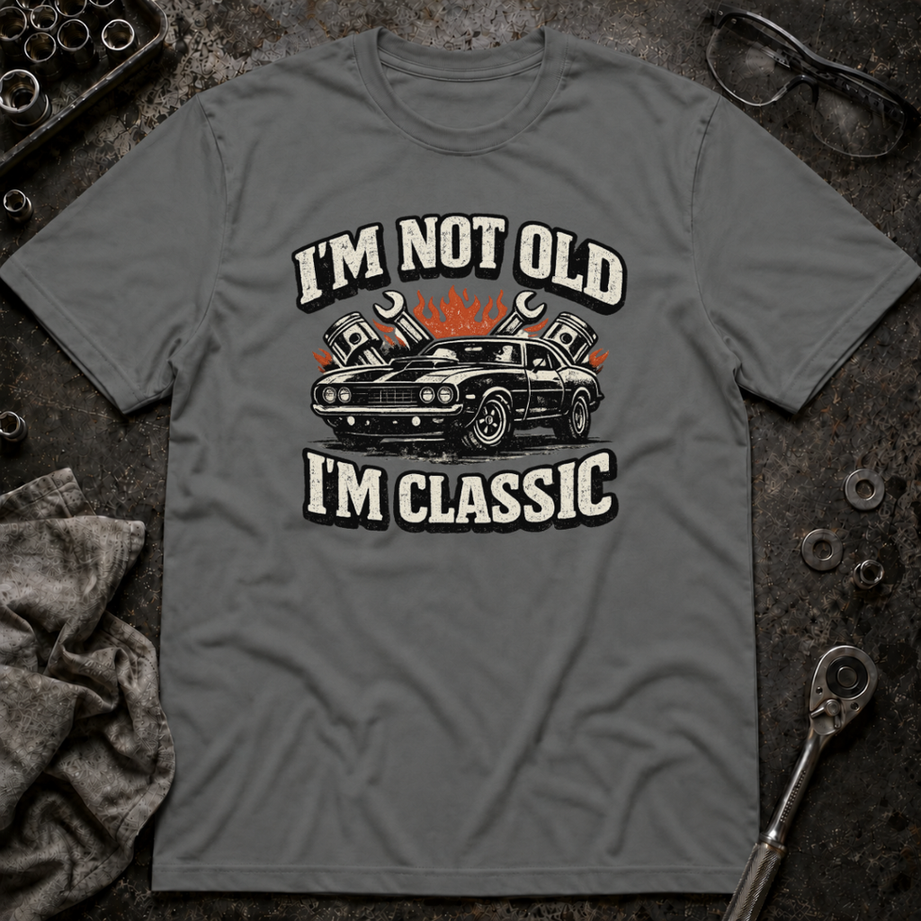 I'm Not Old T-Shirt