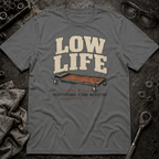 Low Life T-Shirt