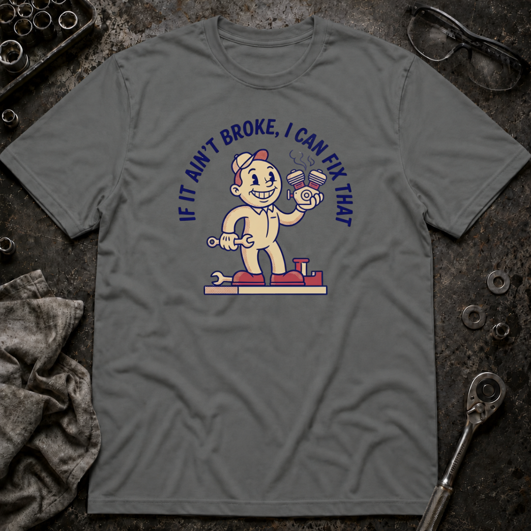 I Can Fix That T-Shirt