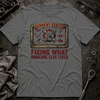 Fixing What Someone Else Fixed T-Shirt