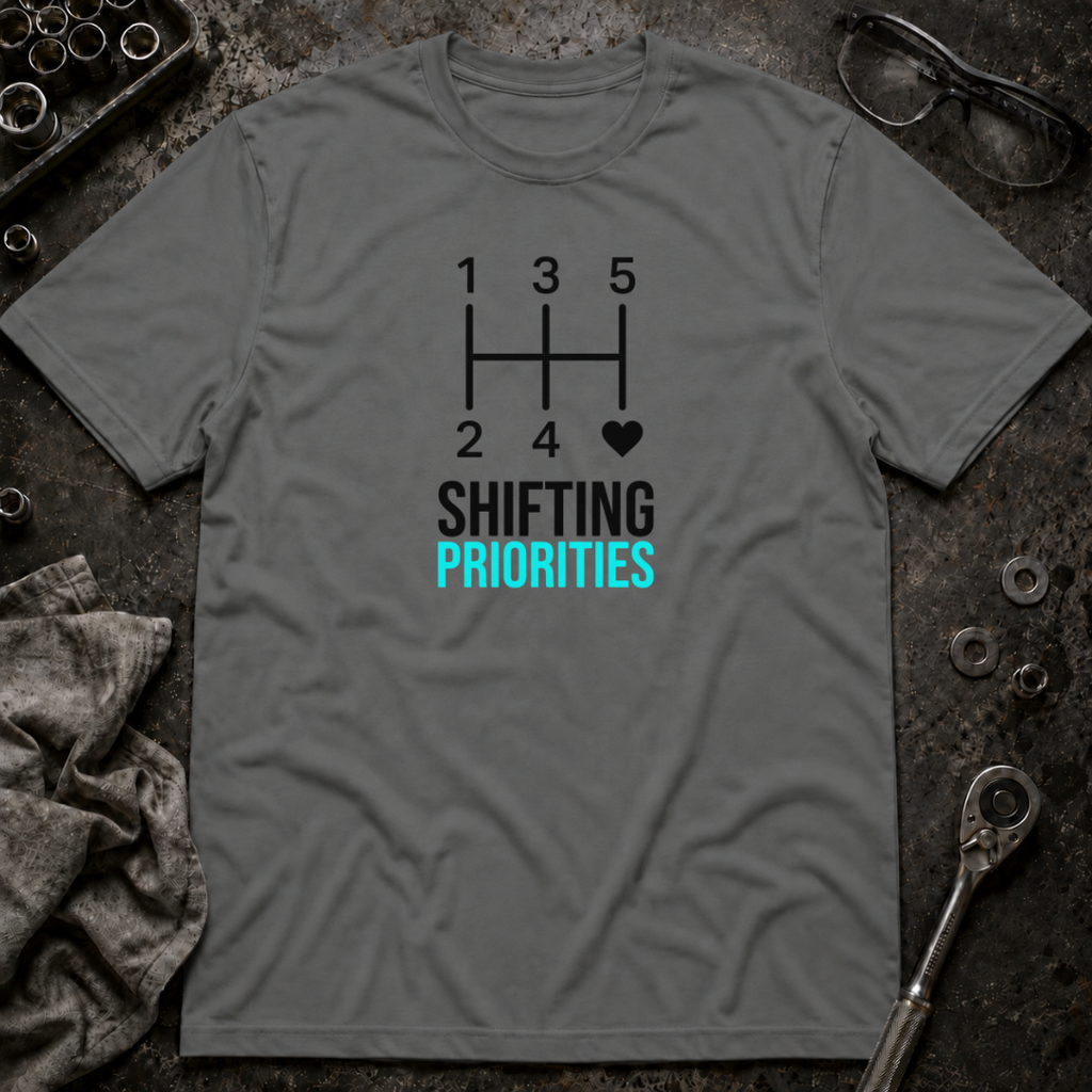 Shifting Priorities T-Shirt