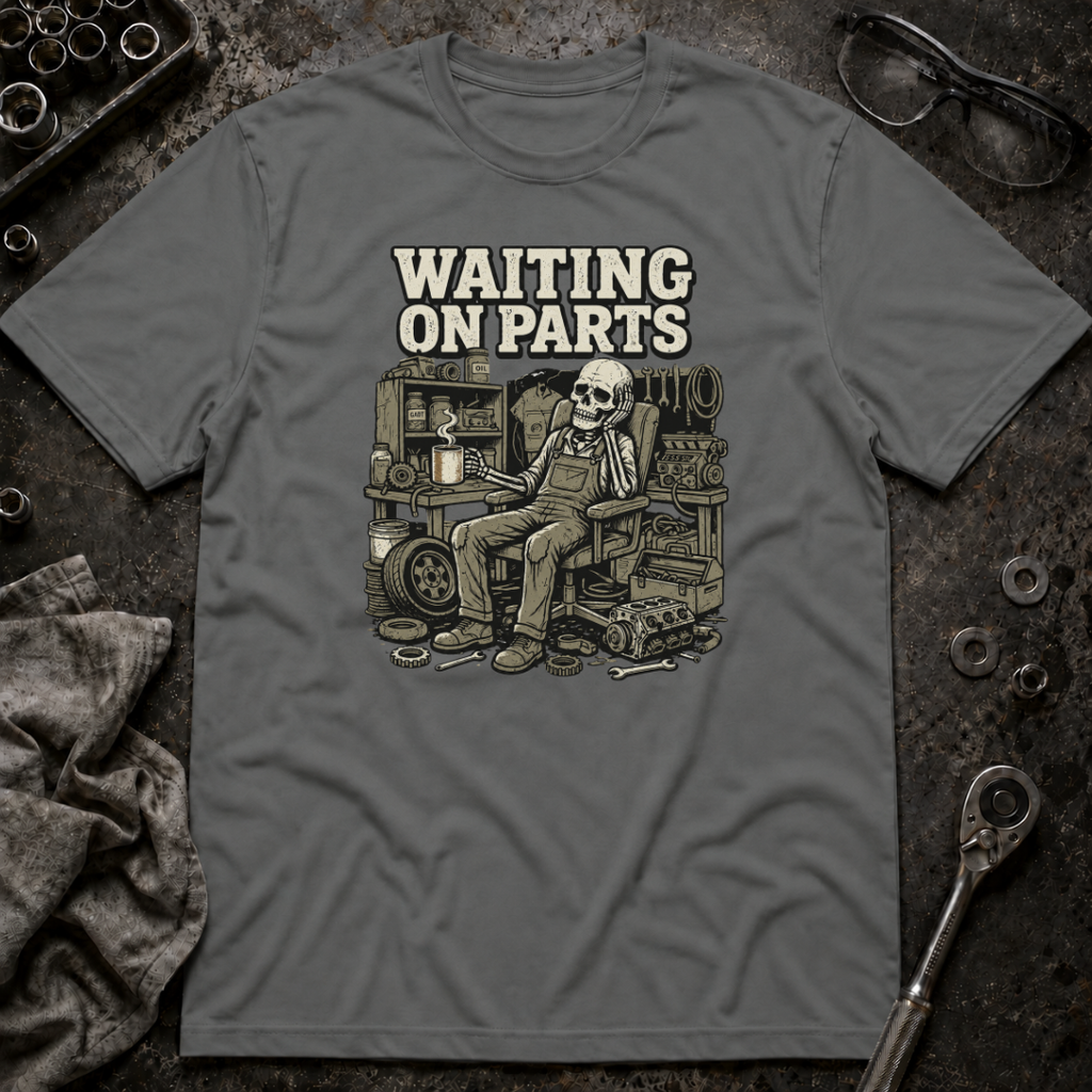 Waiting on Parts Again T-Shirt