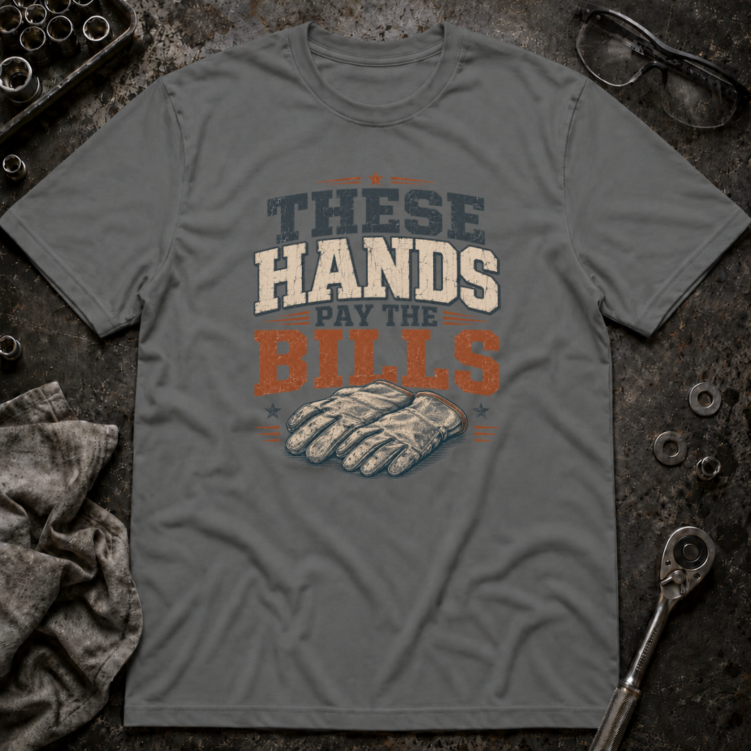 Pay The Bills T-Shirt