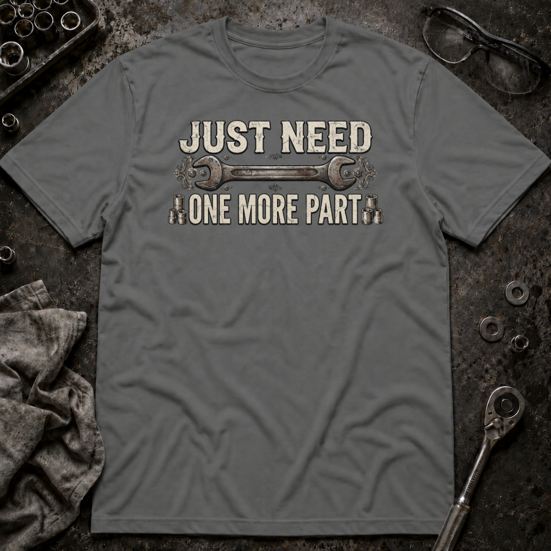One More Part T-Shirt