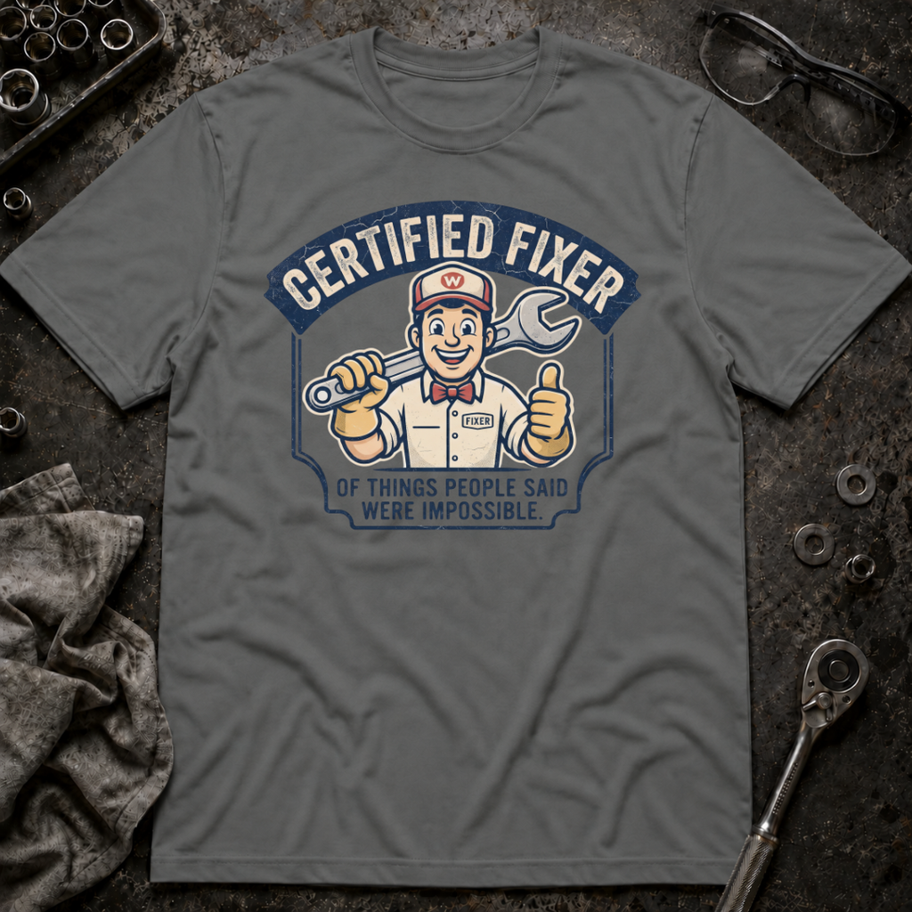 Certified Fixer T-Shirt