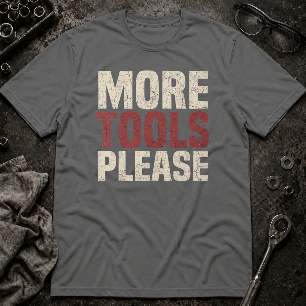 More Tools T-Shirt