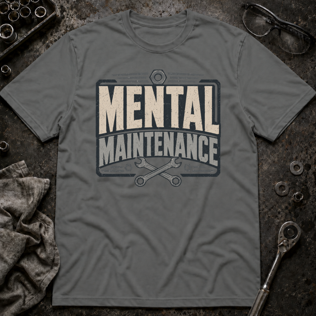 Mental Maintenance T-Shirt