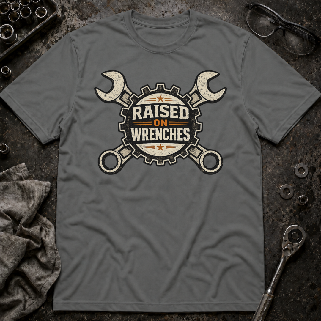 Raised on Wrenches T-Shirt