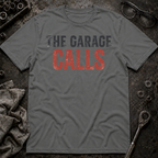 The Garage Calls T-Shirt