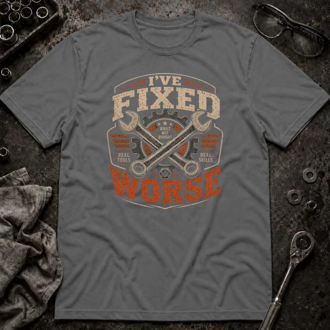 Fixed Worse T-Shirt
