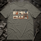 Daily Routine T-Shirt