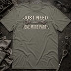 One More Part T-Shirt