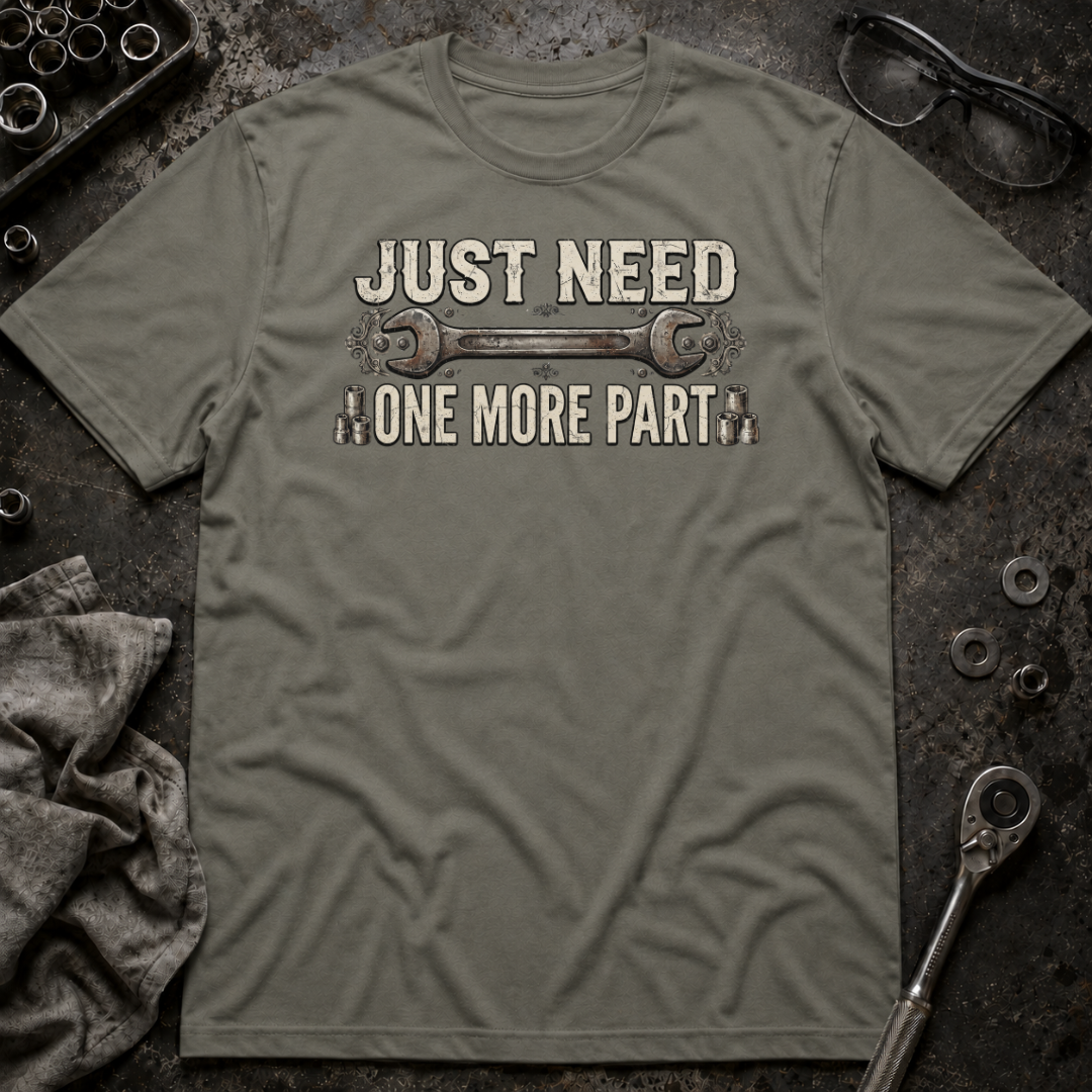 One More Part T-Shirt
