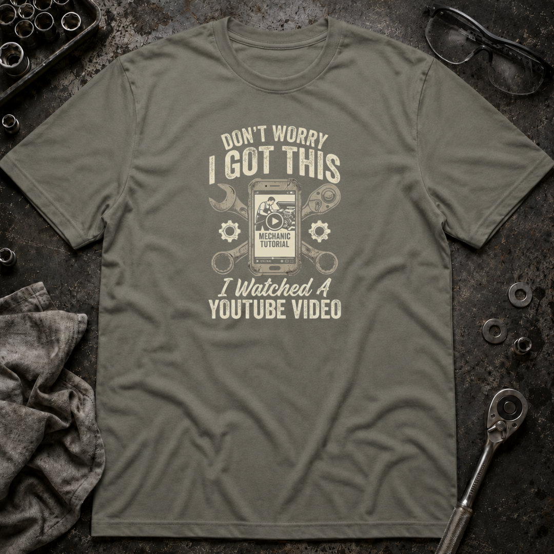 Don't Worry, I got This T-Shirt