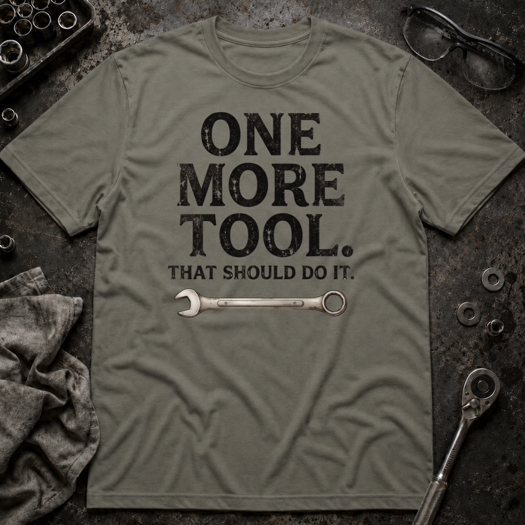 That Should Do It T-Shirt