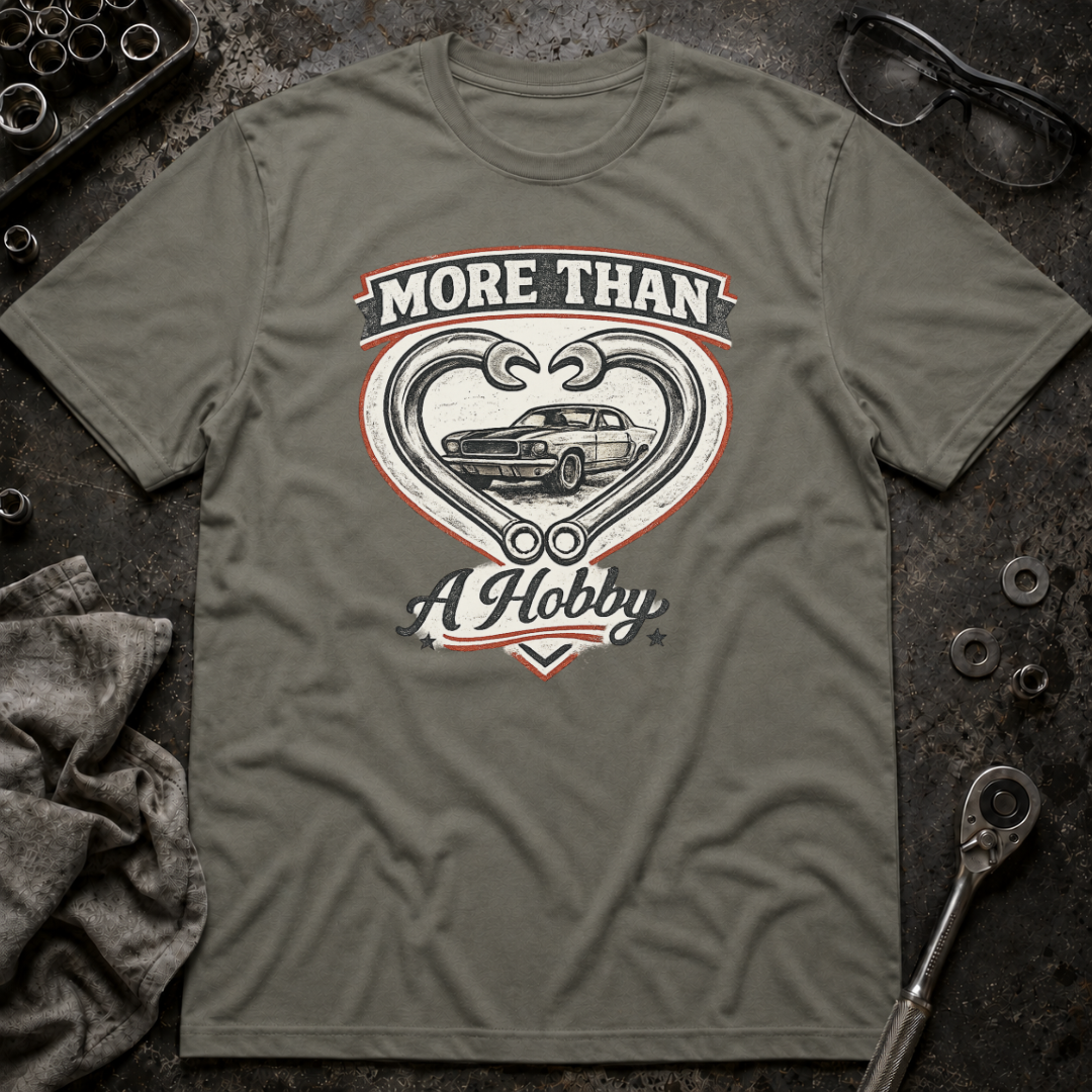 More Than a Hobby T-Shirt
