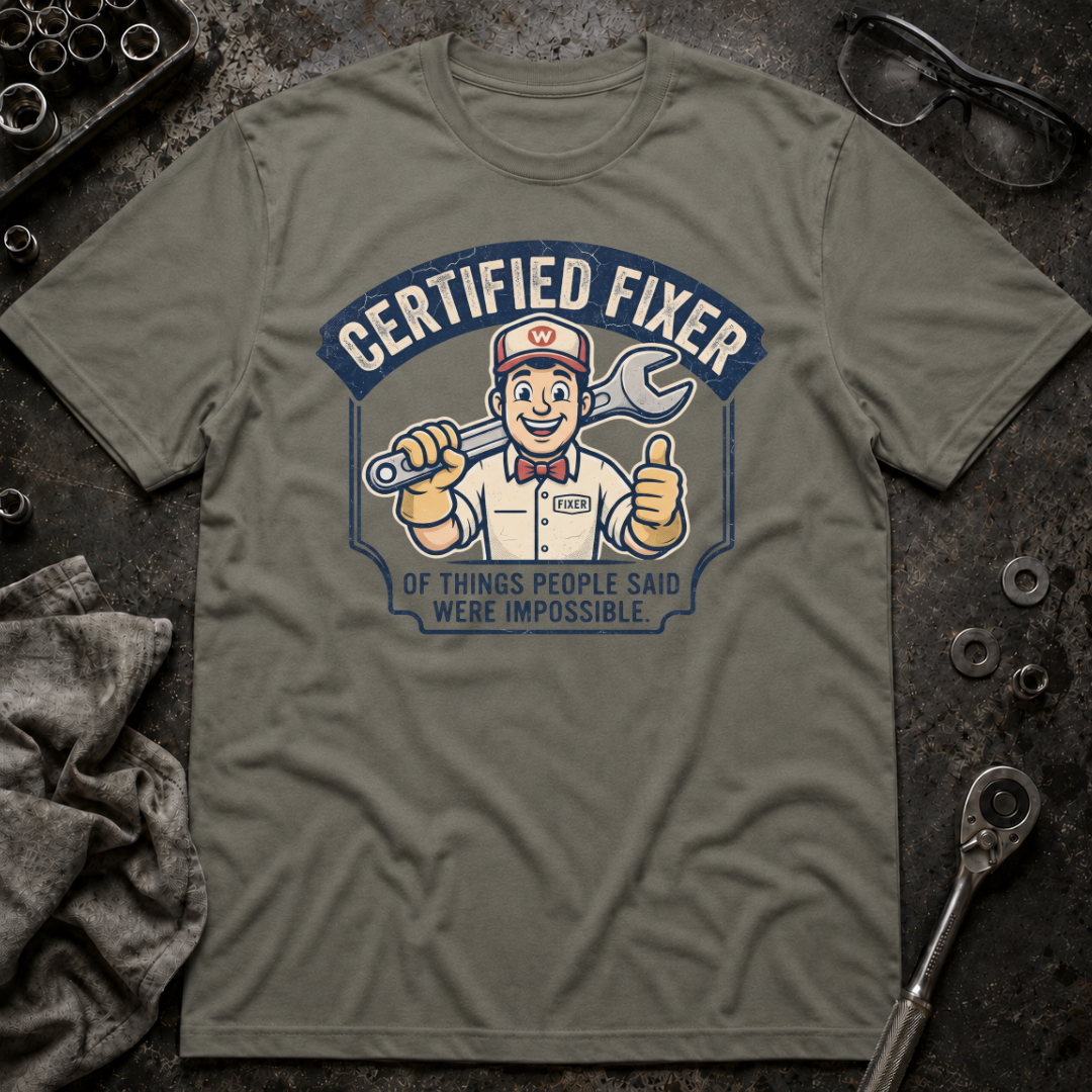 Certified Fixer T-Shirt