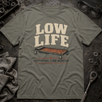 Low Life T-Shirt