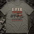I Fix Things T-Shirt