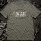 Avoiding Responsibilities T-Shirt
