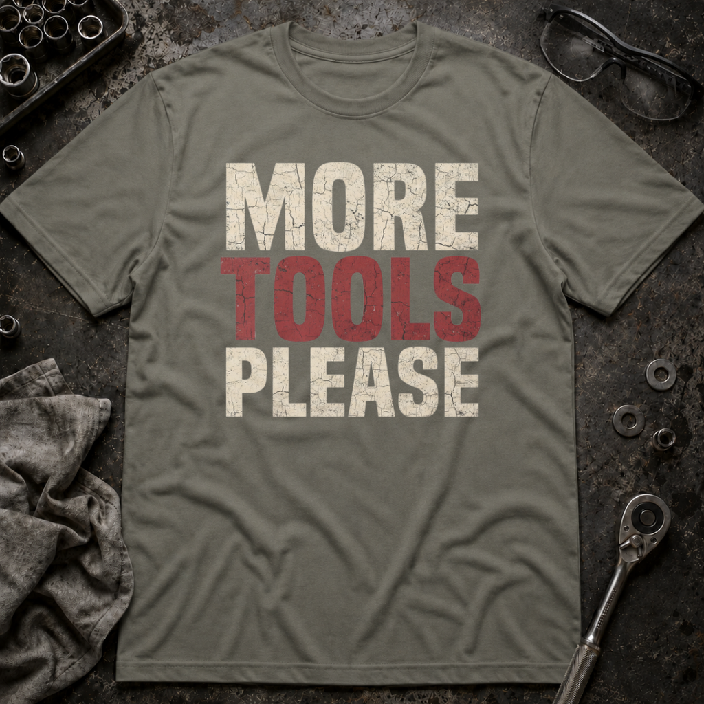 More Tools T-Shirt