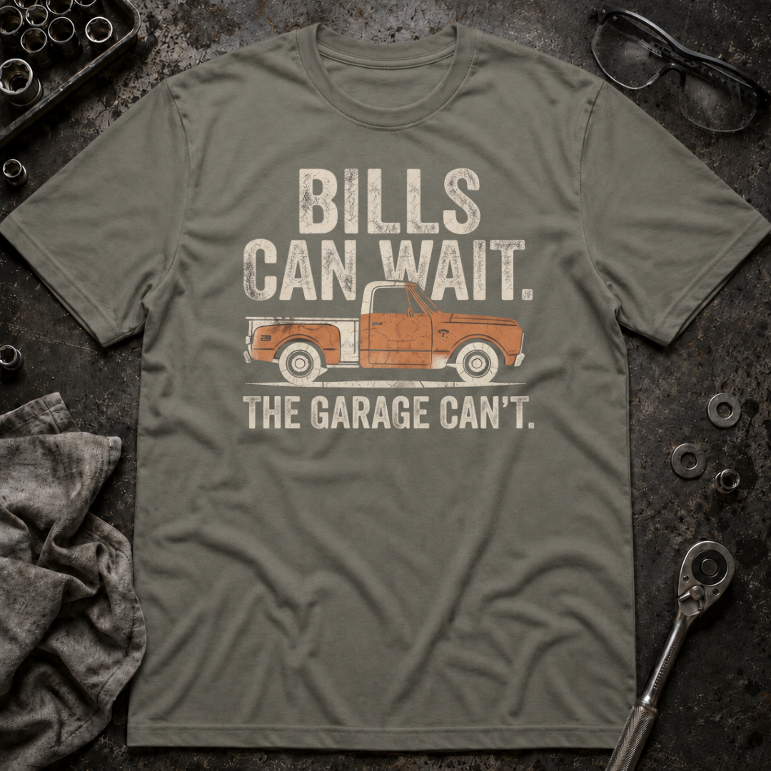 Bills Can Wait T-Shirt