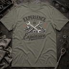 Experience is Expensive T-Shirt