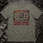 Fixing What Someone Else Fixed T-Shirt