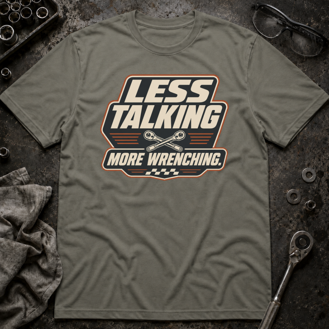 More Wrenching T-Shirt
