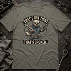 That's Broken T-Shirt