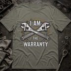 I am the Warranty T-Shirt