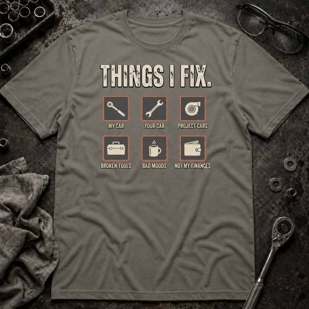 Things I Fix T-Shirt