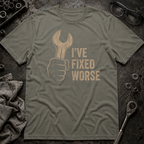 I've Fixed Worse T-Shirt