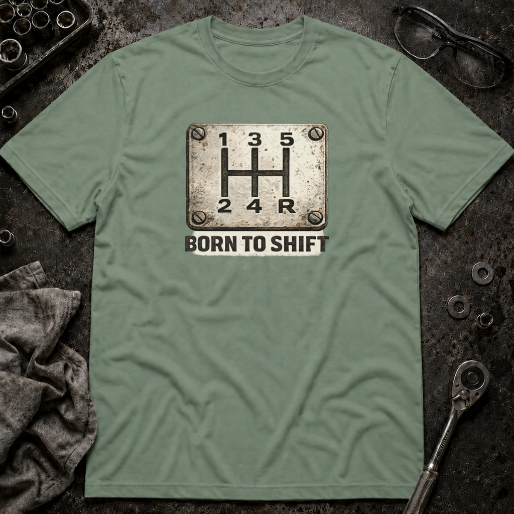 Born to Shift T-Shirt