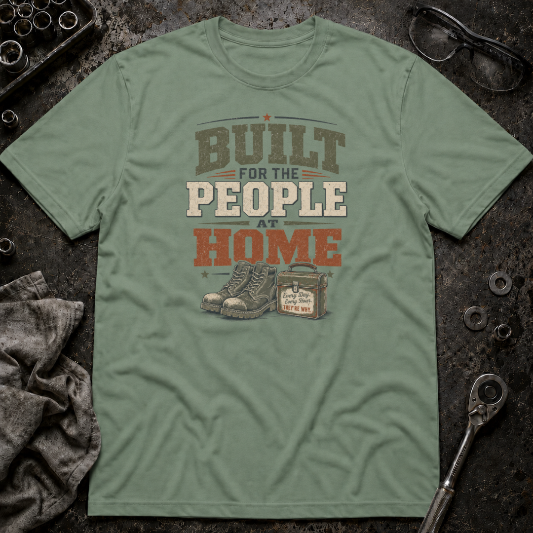 Built For The People at Home T-Shirt
