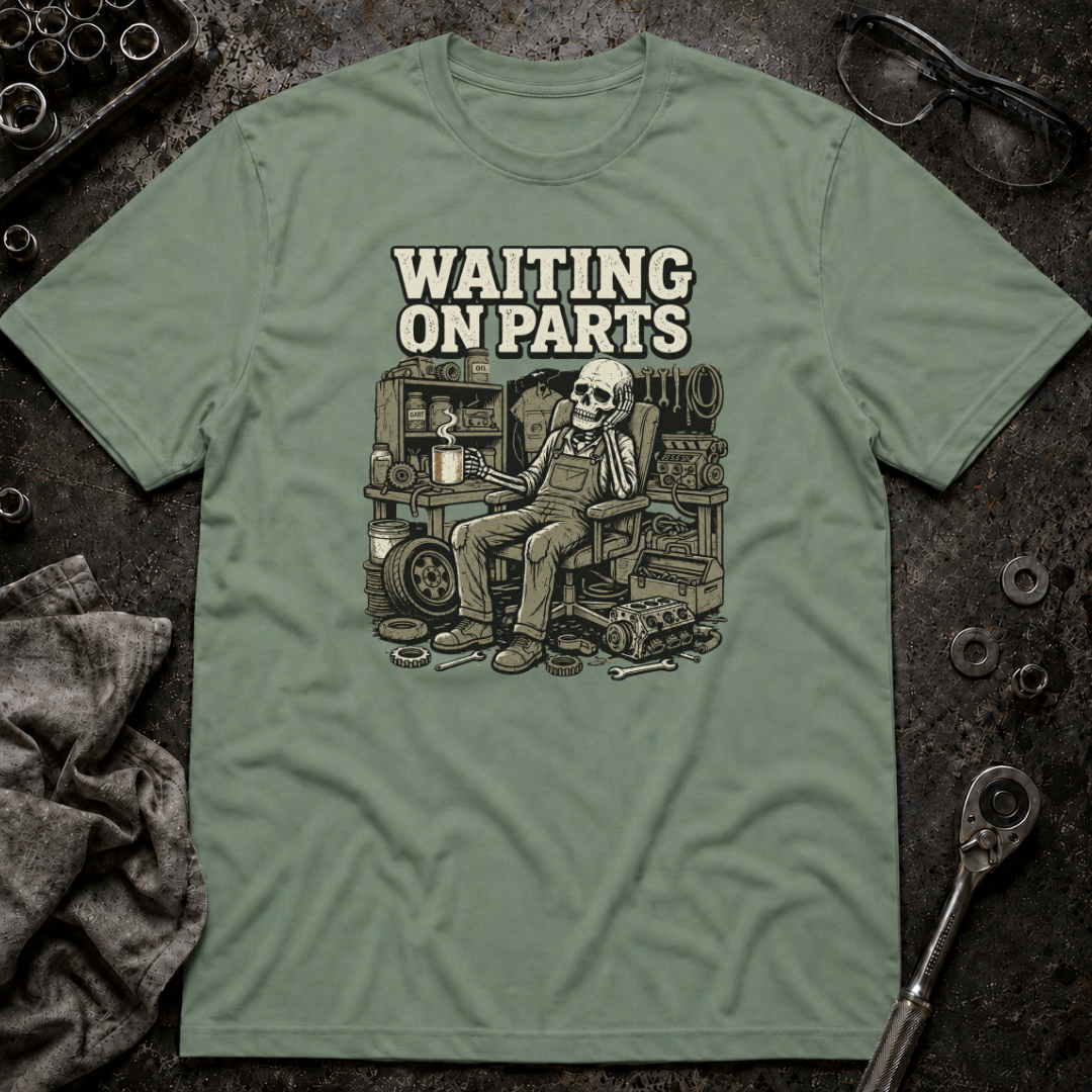 Waiting on Parts Again T-Shirt