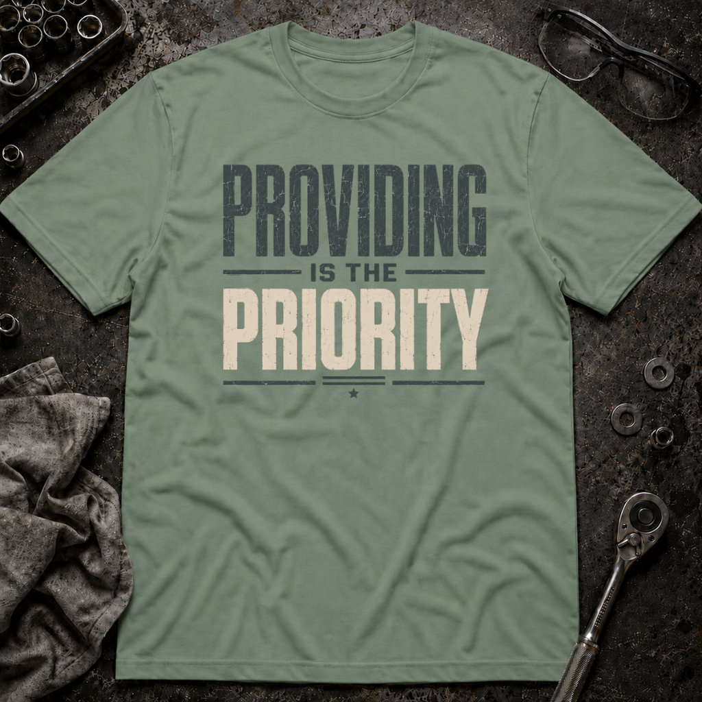 Providing is the Priority T-Shirt
