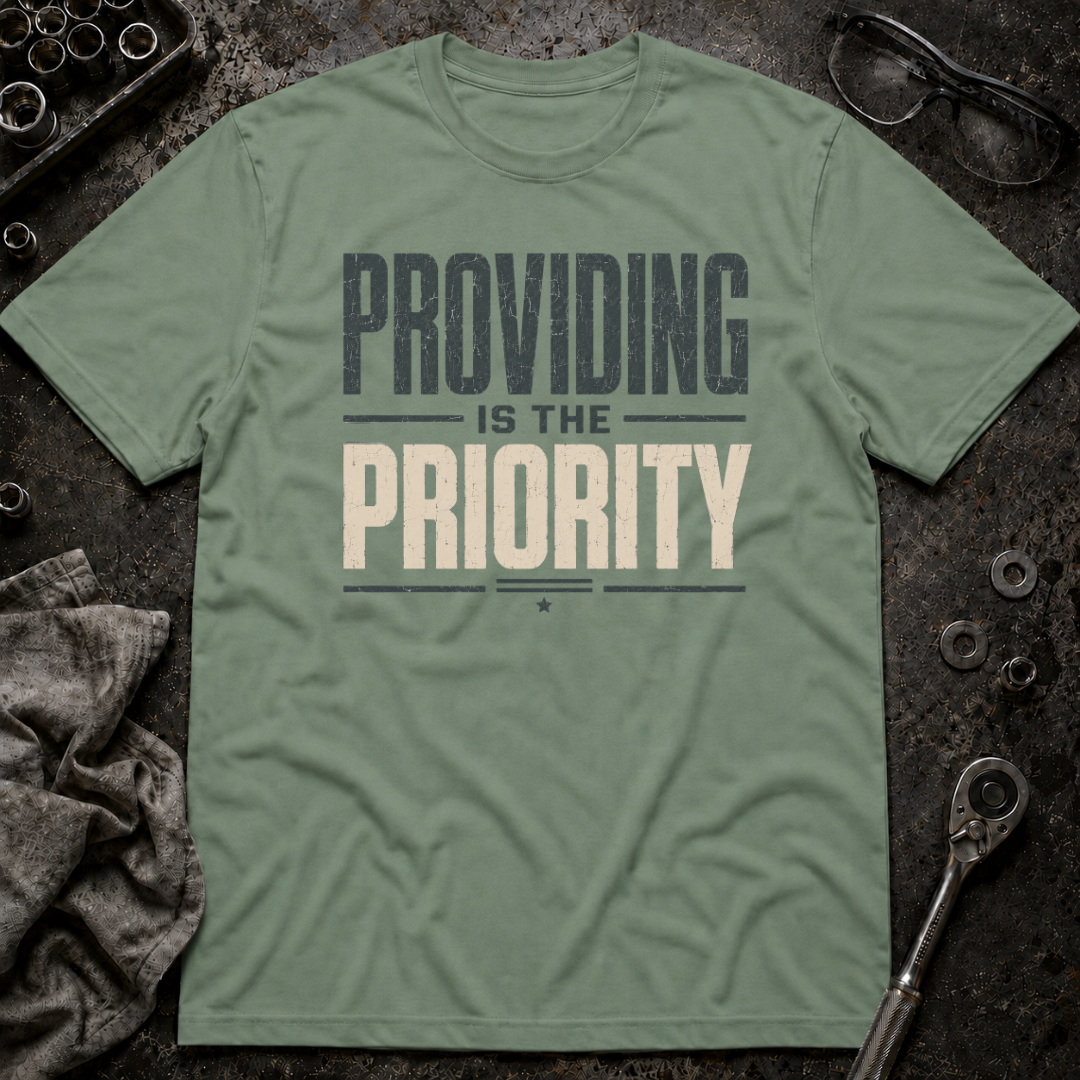 Providing is the Priority T-Shirt