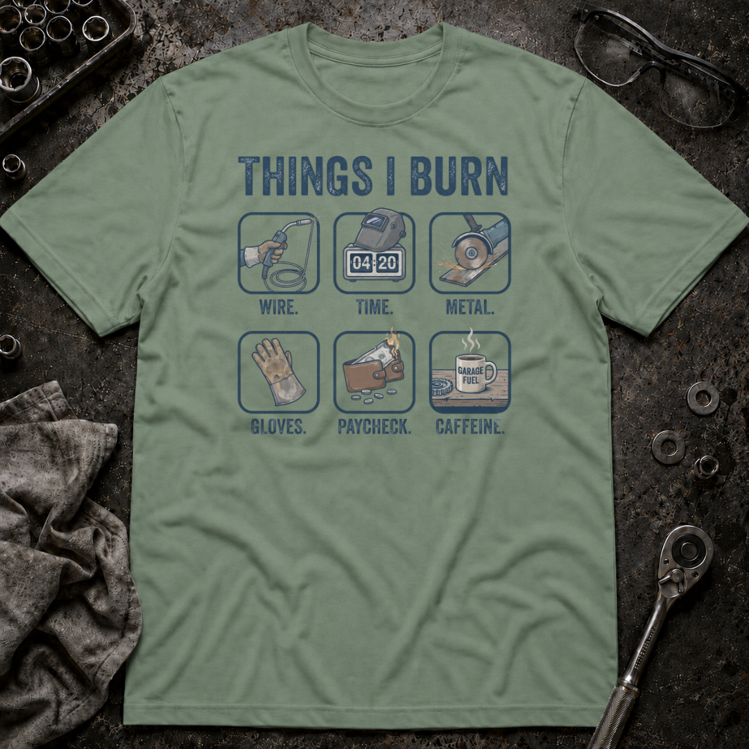 Things I Burn T-Shirt