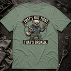 That's Broken T-Shirt