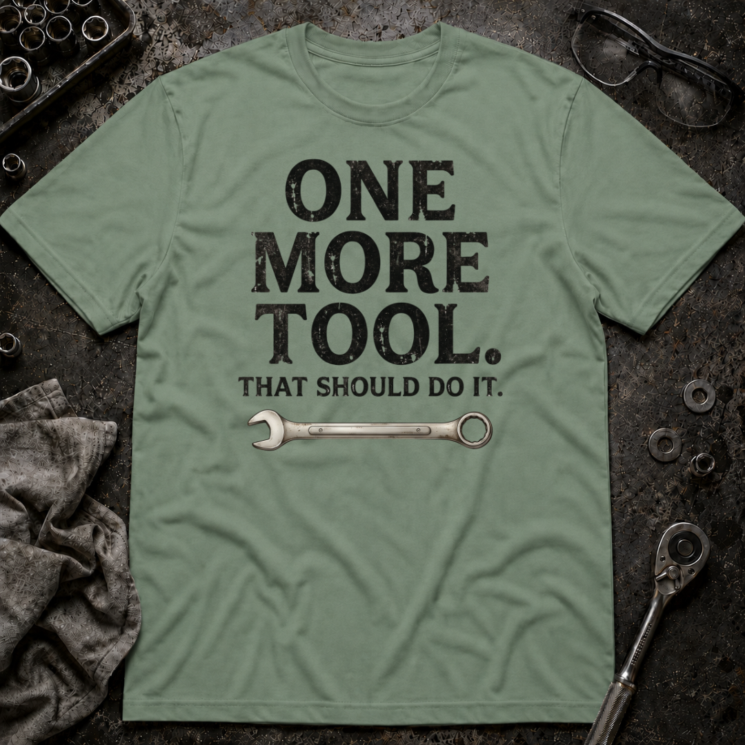 That Should Do It T-Shirt