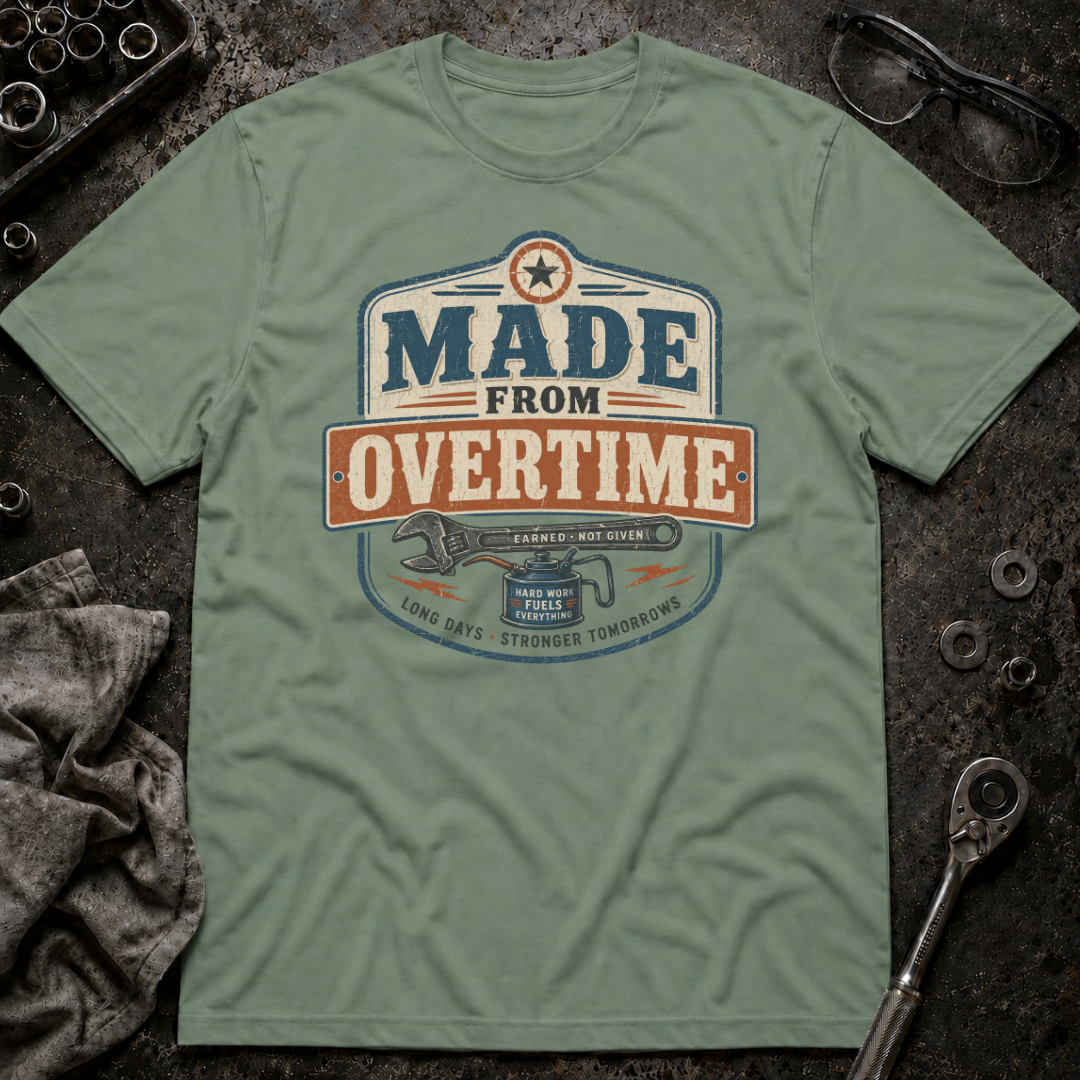 Made From Overtime T-Shirt