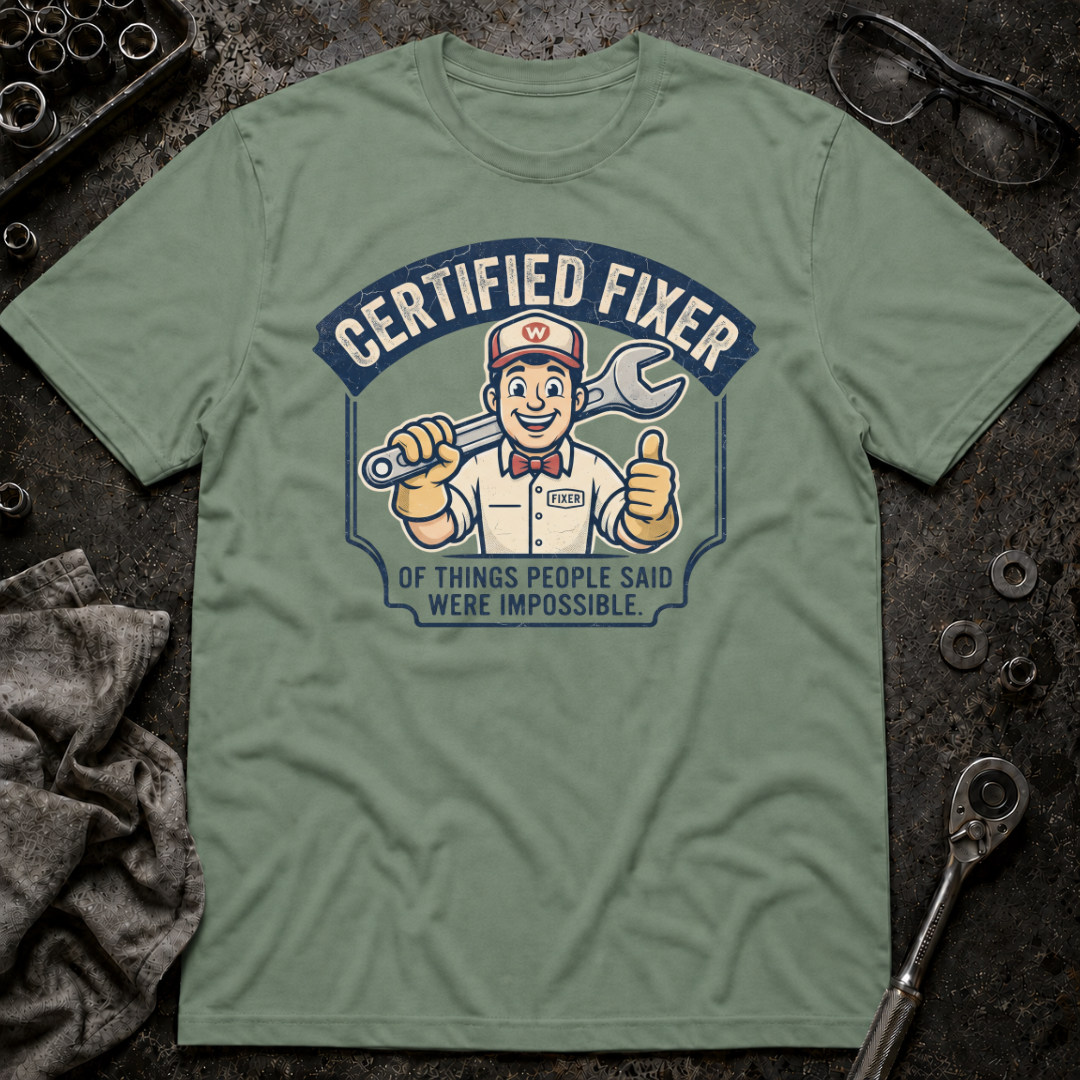 Certified Fixer T-Shirt