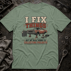 I Fix Things T-Shirt