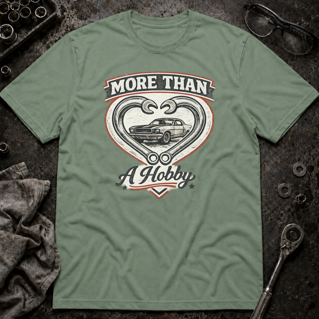More Than a Hobby T-Shirt