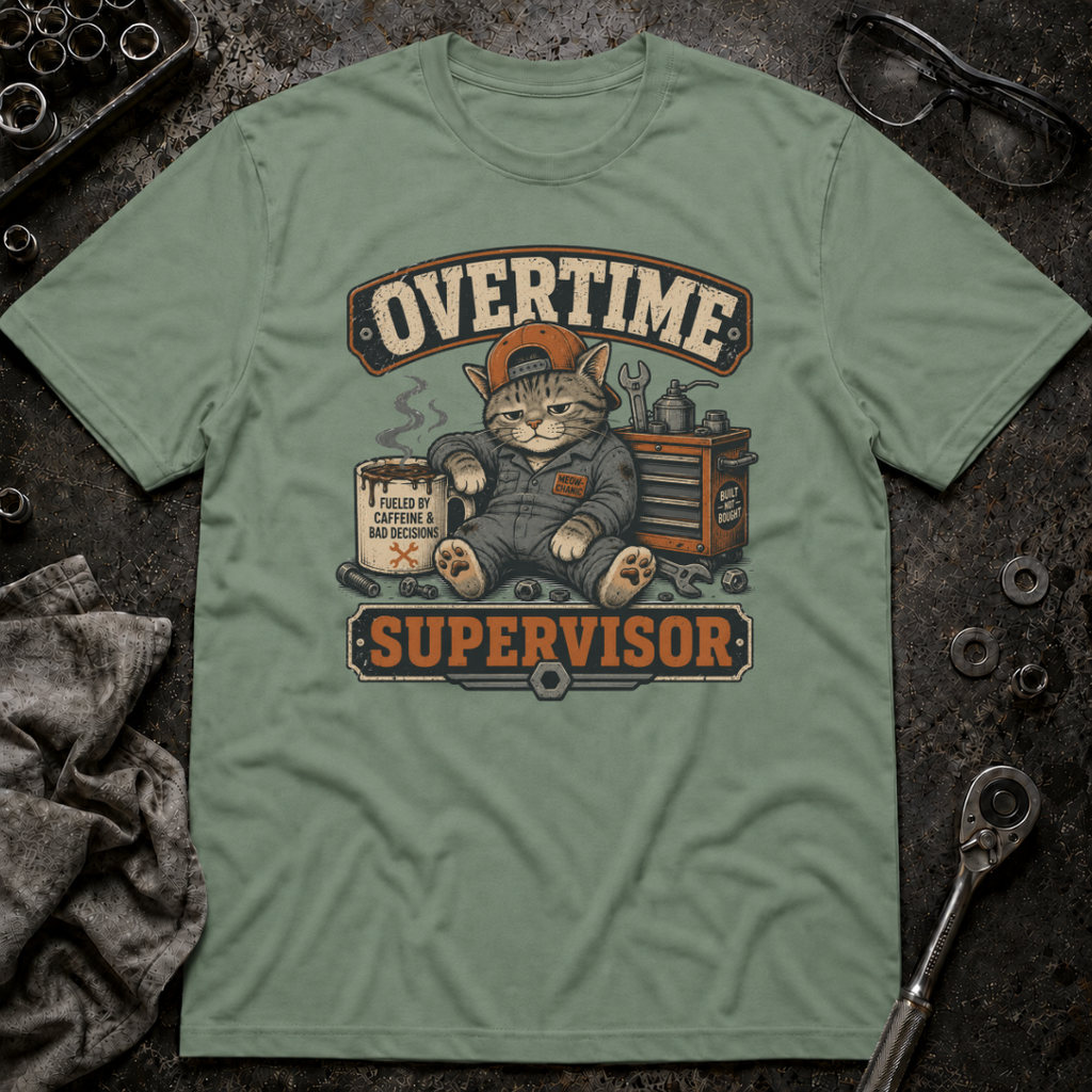 Overtime Supervisor T-Shirt