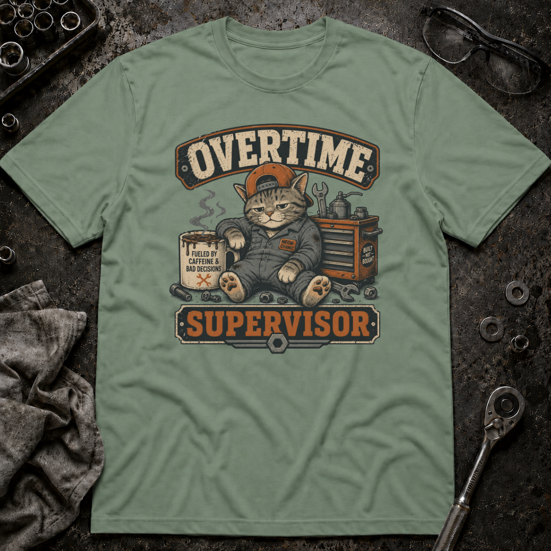 Overtime Supervisor T-Shirt