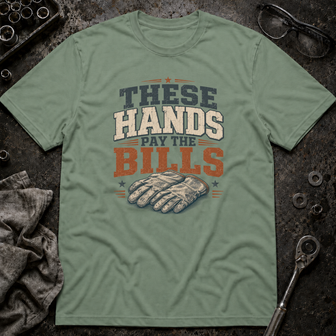 Pay The Bills T-Shirt