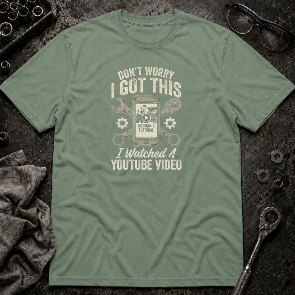 Don't Worry, I got This T-Shirt
