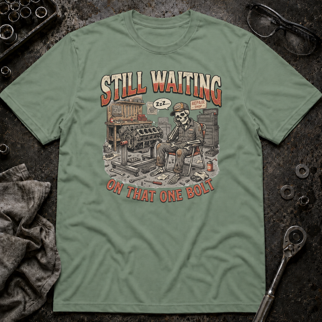 Waiting on That One Bolt T-Shirt